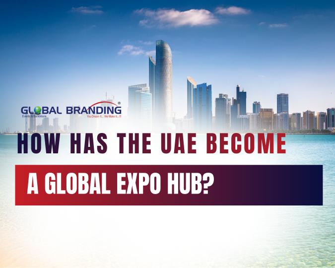 How has the UAE become a Global Expo Hub